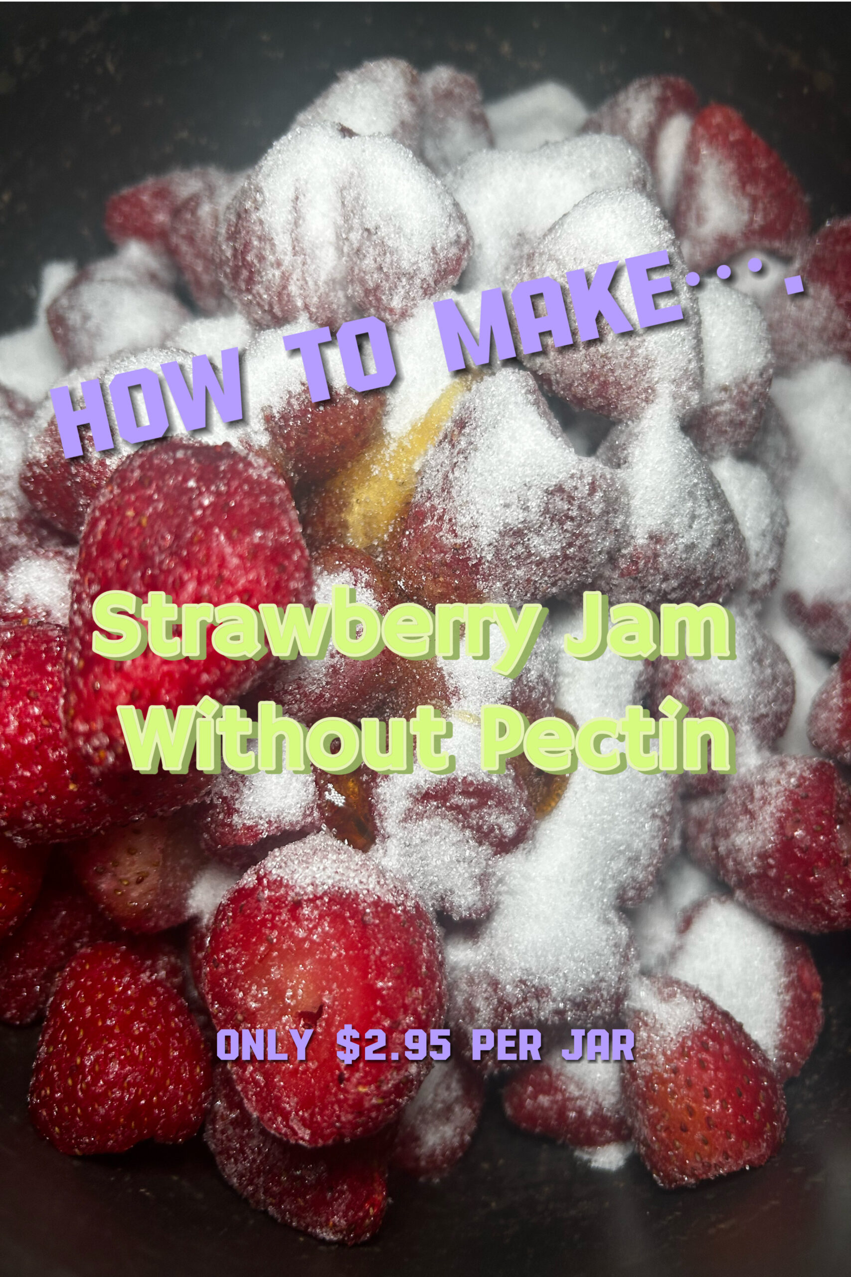 Strawberry Jam Without Pectin – 4 Simple Ingredients